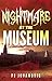 Nightmare at the Museum by Paul Johnson-Jovanovic