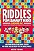 Riddles For Smart Kids: 2 B...