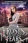 Frosts And Fears by Laura Greenwood Frosts And Fears by Laura Greenwood