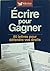 Écrire pour gagner : 80 let...
