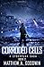 Corroded Cells (A Cyberpunk Saga #2)