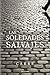 Las soledades salvajes