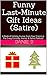 Funny Last-Minute Gift Idea...