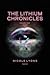 The Lithium Chronicles: Volume 2