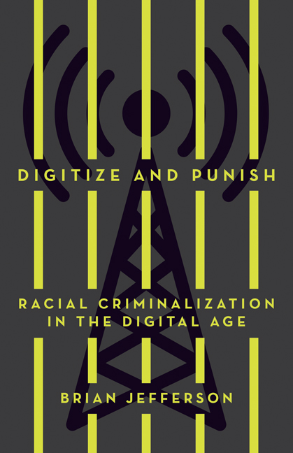Digitize and Punish: Racial Criminalization in the Digital Age (Paperback)