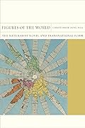 Figures of the World: The Naturalist Novel and Transnational Form