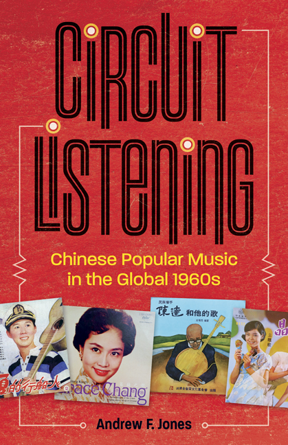 Circuit Listening: Chinese Popular Music in the Global 1960s (Paperback)