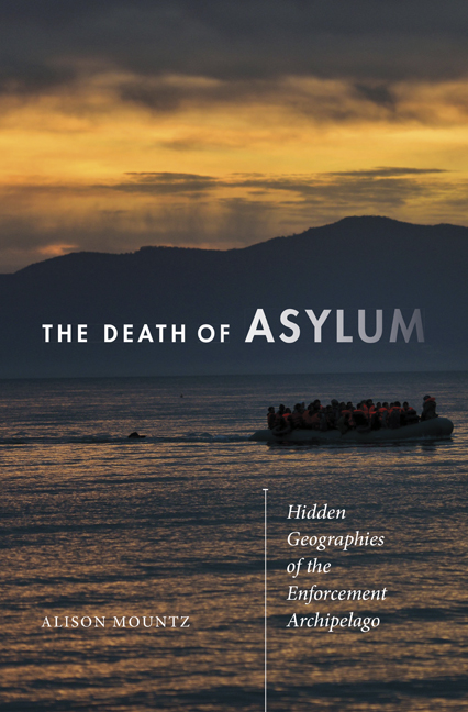 The Death of Asylum: Hidden Geographies of the Enforcement Archipelago (Paperback)