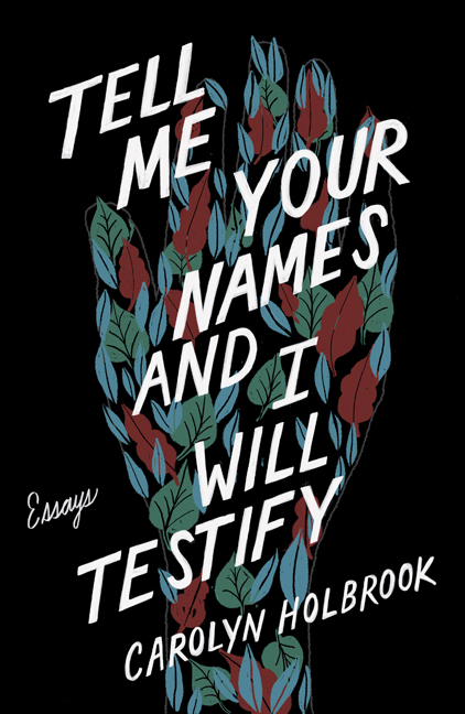 Tell Me Your Names and I Will Testify: Essays (Paperback)