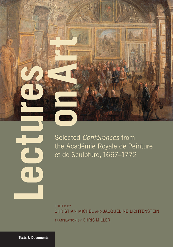 Lectures on Art: Selected Conférences from the Académie Royale de Peinture et de Sculpture, 1667-1772 (Paperback)