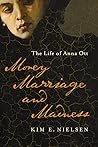 Money, Marriage, and Madness: The Life of Anna Ott
