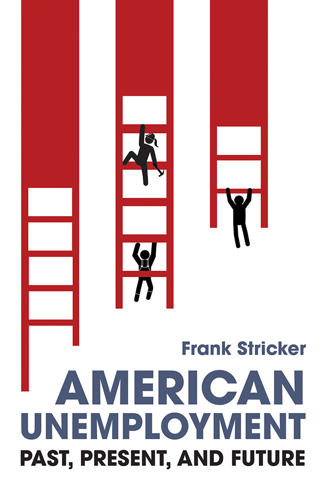 American Unemployment: Past, Present, and Future (Hardcover)
