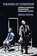 Theaters of Citizenship: Aesthetics and Politics of Avant-Garde Performance in Egypt