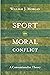 Sport and Moral Conflict: A...