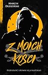 Z moich kości