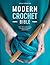 Modern Crochet Bible by Sarah Shrimpton Modern Crochet Bible by Sarah Shrimpton