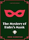 The Mystery of Ruby's Mask (Ruby Dove Mysteries Book 8)