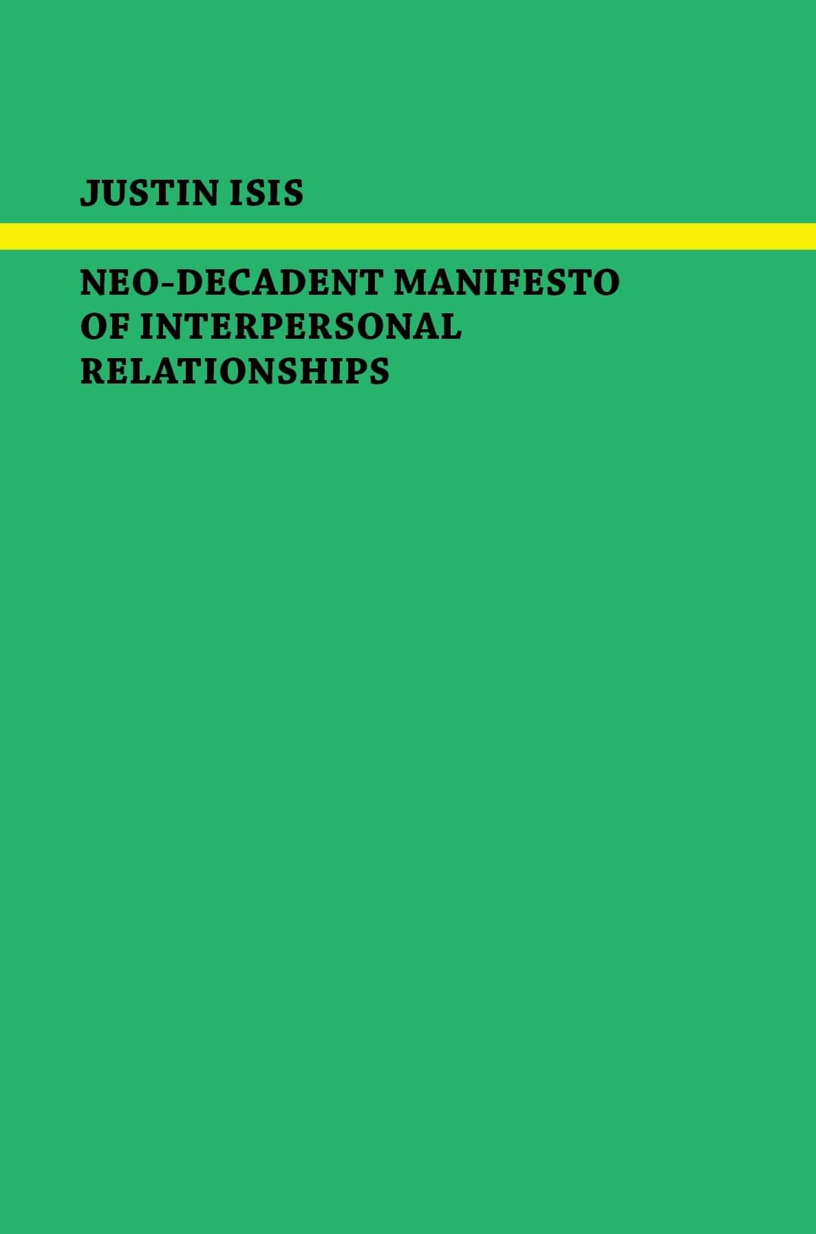Neo-Decadent Manifesto of Interpersonal Relationships