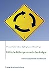 Politische Reformprozesse in der Analyse: Untersuchungssystematik und Fallbeispiele (German Edition)