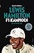 Lewis Hamilton - F1-Kampioen: De Biografie