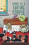 Funny as a Farting Corpse