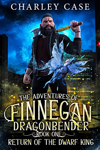 Return of the Dwarf King (The Adventures of Finnegan Dragonbender, #1)