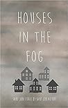 Houses in the Fog (In the Fog #1)