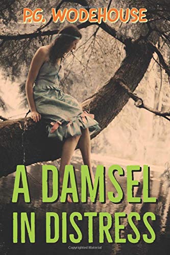 A Damsel in Distress: P. G. Wodehouse