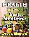 Health Is Your Be...