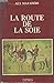 La Route de la soie by Aly Mazahéri