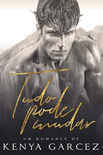 Tudo Pode Mudar (Portuguese Edition)