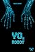 Yo, Robot (Serie de los Robots #1)