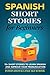 Spanish Short Stories for B...