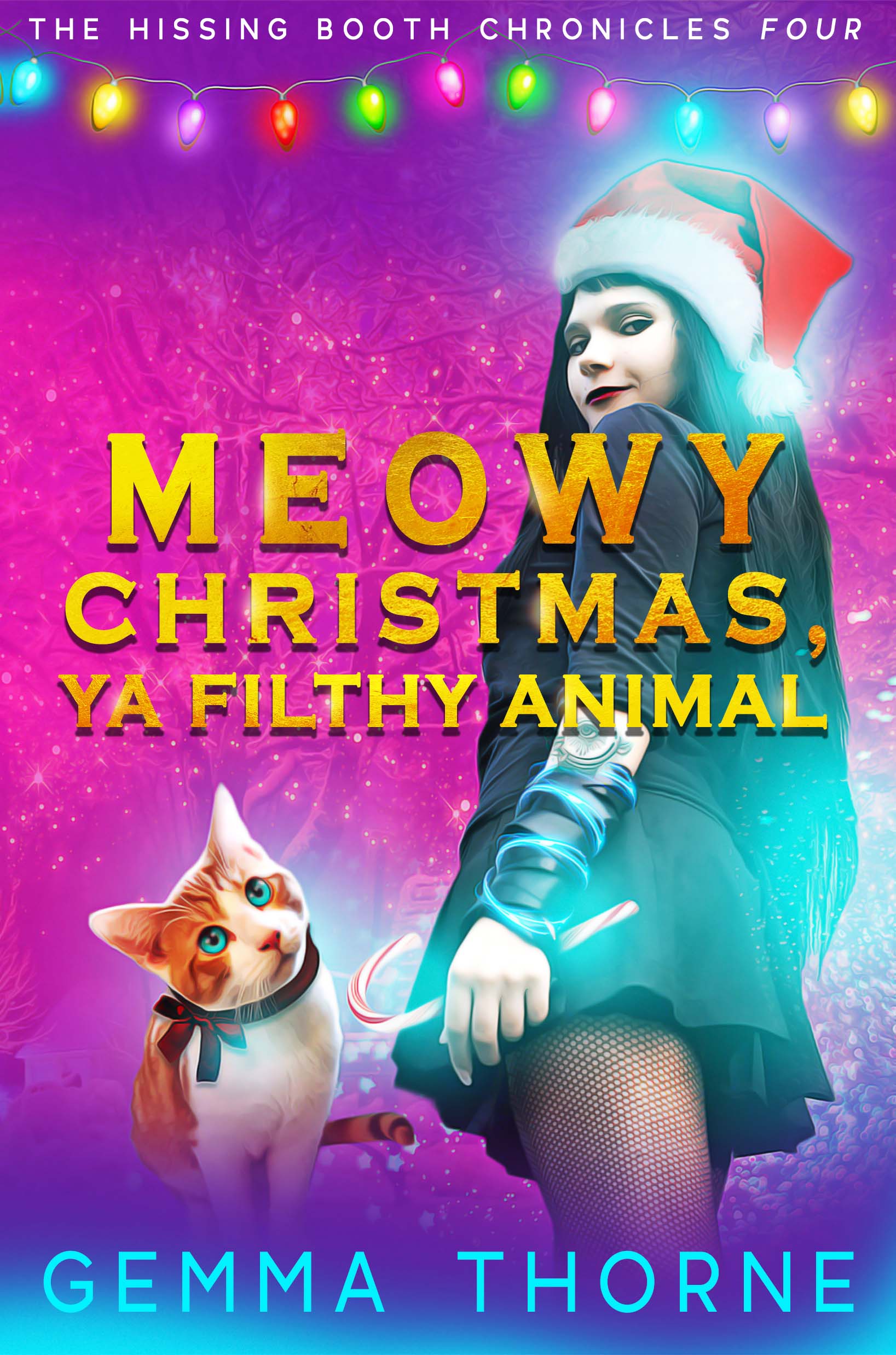 Meowy Christmas, Ya Filthy Animal (The Hissing Booth Chronicles, #4)