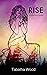 Rise: A Collection of Poems