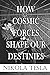 How Cosmic Forces Shape Our Destinies (1915)
