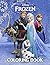 FROZEN COLORING BOOK: Great...