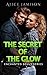 The Secret Of The Glow