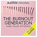 The Burnout Generation