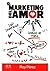 El Marketing Del Amor