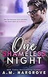 One Shameless Night by A.M. Hargrove