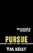 Pursue (Fight It Out #6)