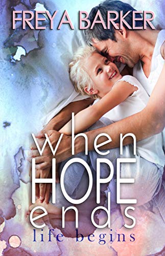 When Hope Ends Life Begins (Kindle Edition)