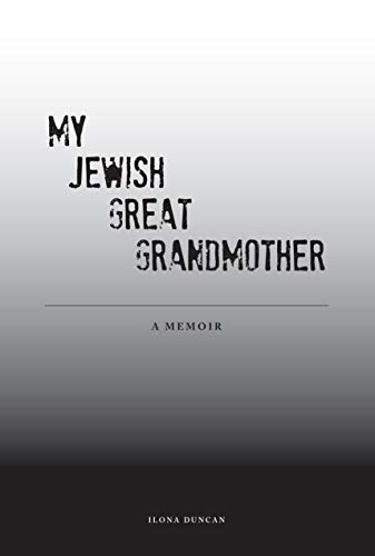 My Jewish Great Grandmother: Memoir (Kindle Edition)