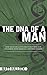 The DNA of a Man: How Your God-Given Masculinity Rebuilds Your Mind, Your Marriage, and Your Mission