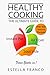 Healthy Cooking by Estella Franco