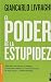El poder de la estupidez