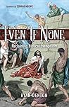 Even If None: Reclaiming Biblical Evangelism Book cover for Even If None: Reclaiming Biblical Evangelism