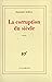 La Corruption du siècle