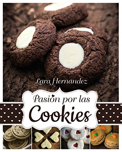 Pasión por las Cookies (Spanish Edition)